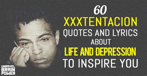 60 Xxxtentacion Quotes And Lyrics About Life To Inspire You