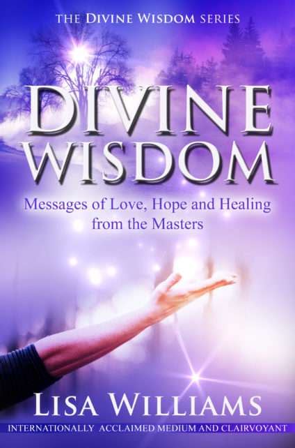 Divine Wisdom Messages Of Love Hope And Healing From The Masters