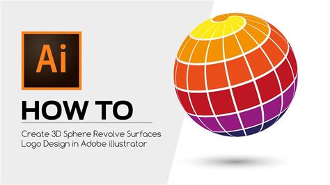 How To Create 3d Sphere Revolve Surfaces Logo Design In Adobe