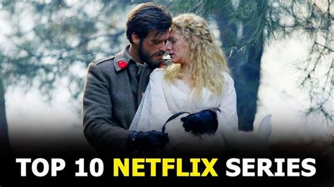 Top 10 Best Turkish Drama Series That Become Very Popular On Netflix