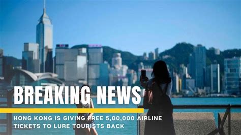 Hong Kong To Lure Tourists With Free Air Tickets Youtube
