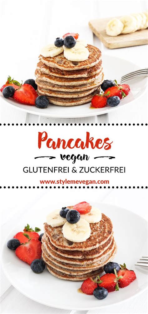 Bei veganem kuchen verzichten wir in den rezepten auf zutaten wie ei, butter, sahne oder milch. Vegane Pancakes ohne Zucker & glutenfrei | Rezept | Vegane ...
