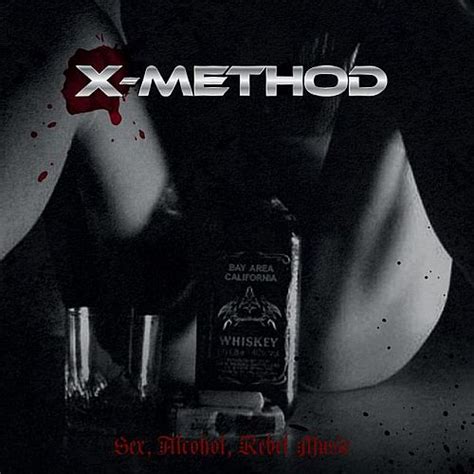 X Method Sex Alcohol Rebel Music Encyclopaedia Metallum The
