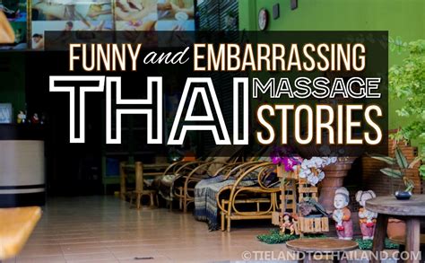 Funny And Embarrassing Thai Massage Stories Tieland To Thailand