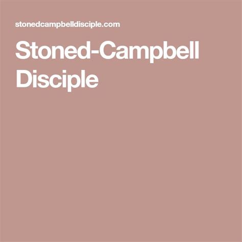 Stoned Campbell Disciple