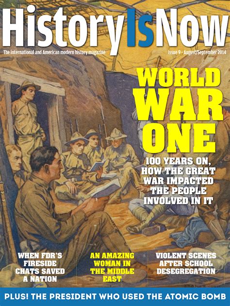 Covers the causes of the war, key battles, important leaders, and the final resolution. World War One Special - The new issue of History is Now ...