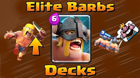 Clash Royale Elite Barbarians Decks And Strategy Youtube