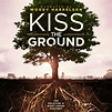 Kiss the Ground Film | Official Website