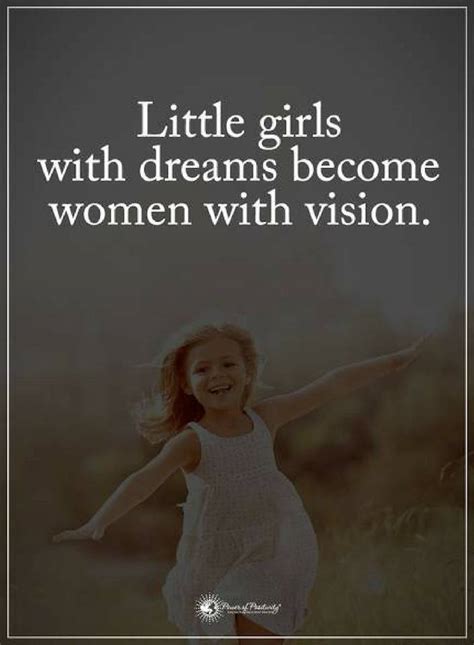 Quotes Little Girls With Dreams Become Women With Quotes