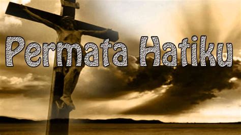 Download mp3 gratis ▶ permata cinta download lagu permata cinta dan streaming kumpulan lagu permata cinta mp3 terbaru gratis dan mudah dinikmati and full album. Download Lagu Rohani Yesus Engkaulah Permata Hatiku ...