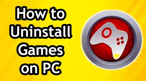 How To Uninstall Games On Pc Youtube