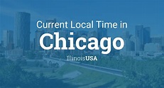 Current Local Time in Chicago, Illinois, USA