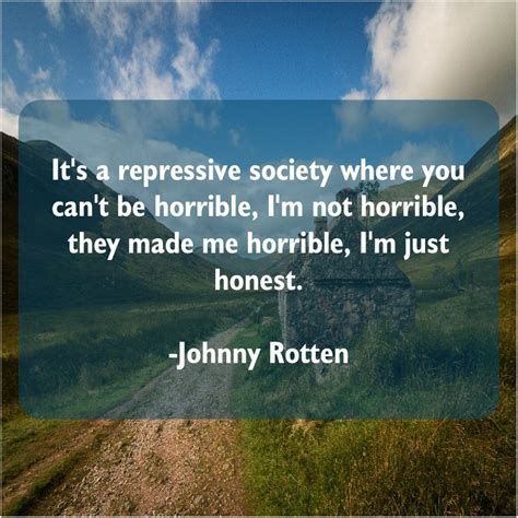 Johnny Rotten Its a repressive society where | Johnny rotten, Sigmund freud, Freud