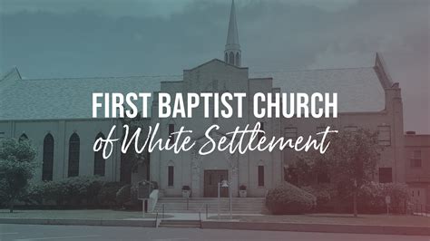 First Baptist Church Of White Settlement Videos