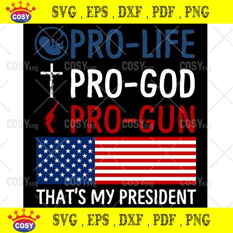Pro Life Pro God Pro Gun Trending Svg America Svg Usa President