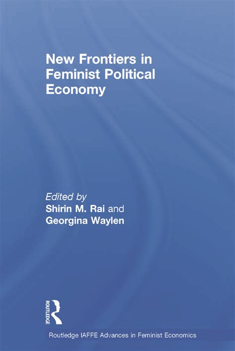 New Frontiers In Feminist Political Economy 1st Edition Shirin M