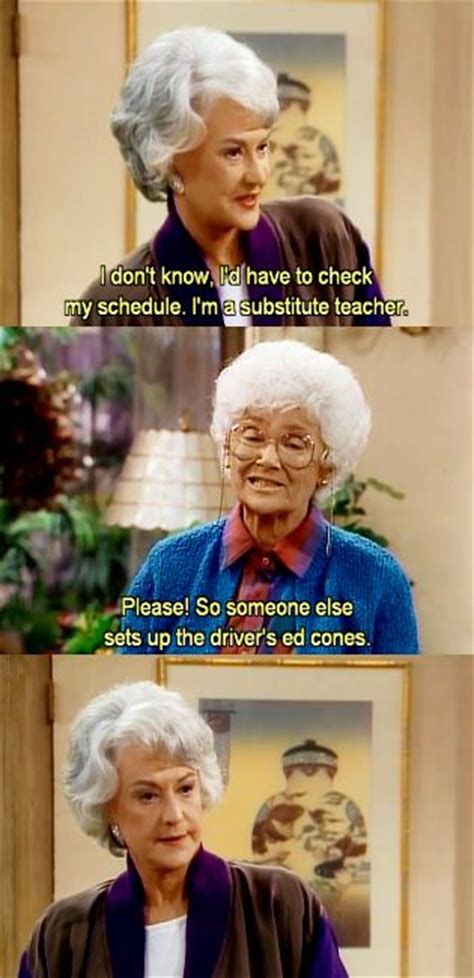 The Golden Girls ~ Dorothy I Dont Know Id Have Ot Check My