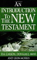 Introduction to the New Testament, An by Carson, D. A.|Moo, Douglas J ...