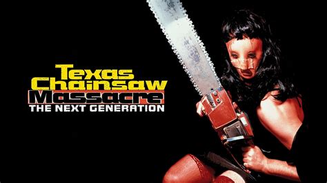 watch texas chainsaw massacre the next generation movie and tv stream