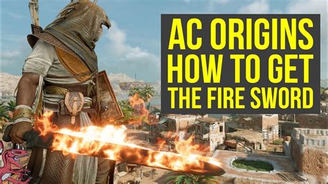 Assassin S Creed Origins Best Weapons How To Get The Fire Sword Ac