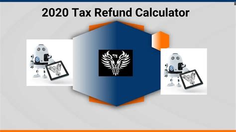 Ppt 2020 Tax Refund Calculator Powerpoint Presentation Free Download