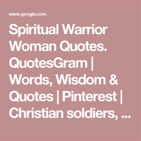 Spiritual Warrior Woman Quotes Quotesgram Words Wisdom And Quotes