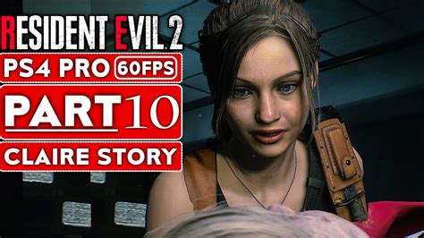 Resident Evil 2 Remake Gameplay Walkthrough Part 10 Claire Story 1080p