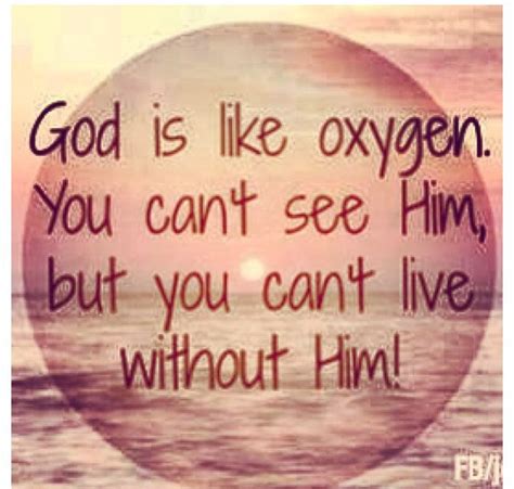 You Cant Live Without God Oxygen Christianity Lord Jesus Canning