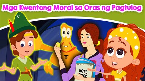 Kwento Ng Oras Ng Pagtulog Kwentong Pambata Mga Kwentong Pambata Tagalog Fairy Tales