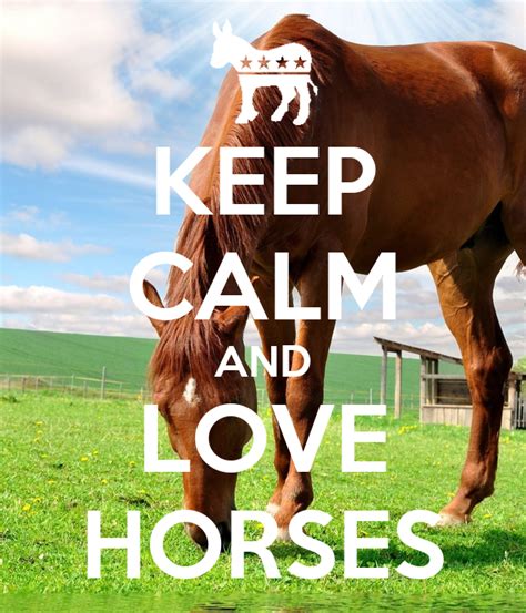 Keep Calm And Love Horses Poster Tiarnna1 Keep Calm O Matic