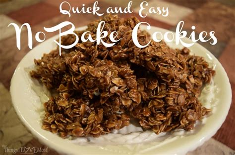 (thanks, gee, for parting with it recently. Delicious No Bake Cookies - The Things I Love Most