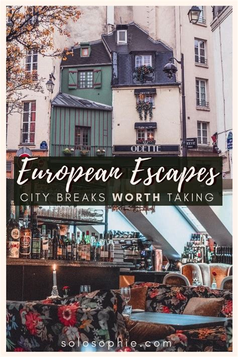 15 City Breaks In Europe Worth Taking Over A Long Weekend Solosophie