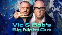 Vic and Bob's Big Night Out S01E01 : VicAndBob