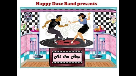 Happy Daze Presents At The Hop Youtube