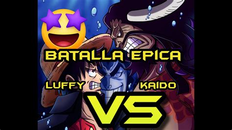 Luffy Vs Kaido Batalla Épica Youtube