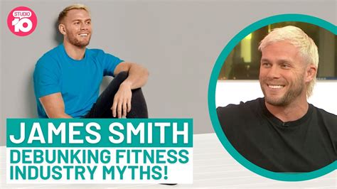 James Smith Debunking Fitness Industry Myths Studio 10 Youtube