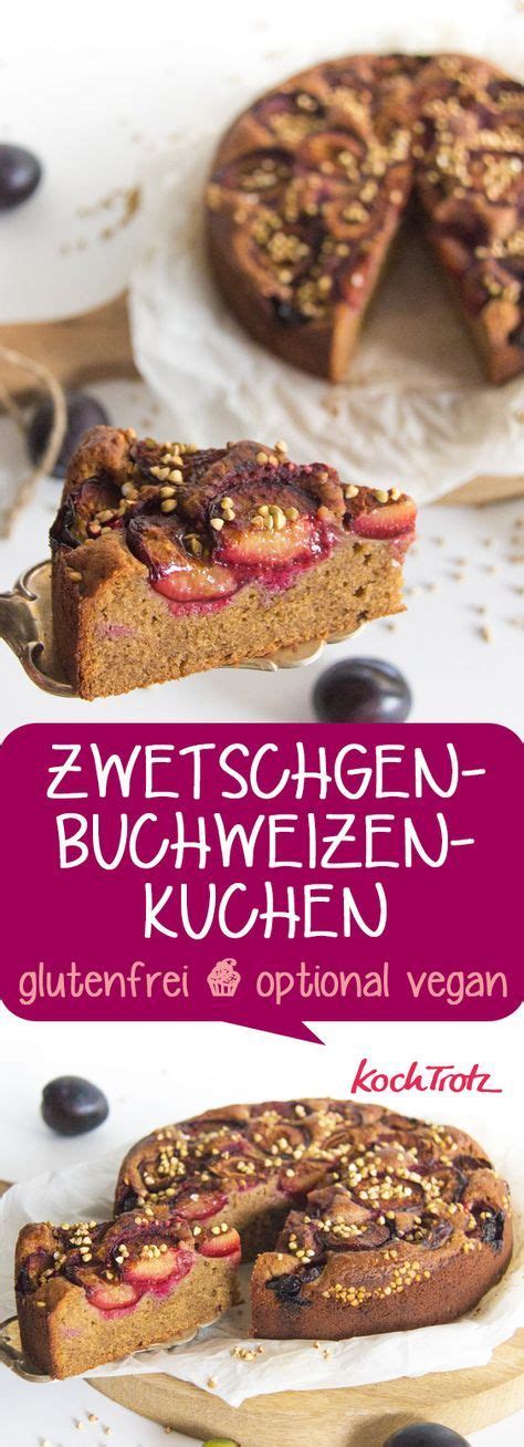 Nö, es geht auch anders. Saftiger glutenfreier Zwetschgen-Rührkuchen | optional ...