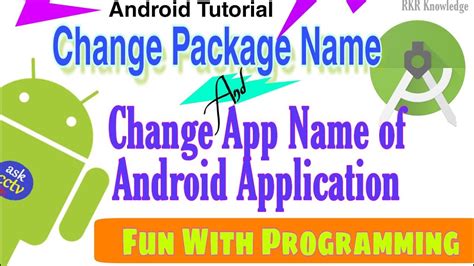How To Change Package Name And App Name Of Android Application In Android
