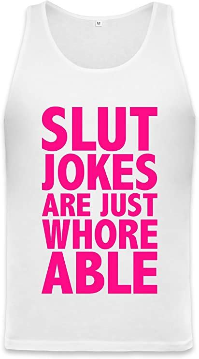 Slut Jokes Are Just Whoreable Slogan Unisex Tank Top Large Skateboarding Amazon Canada