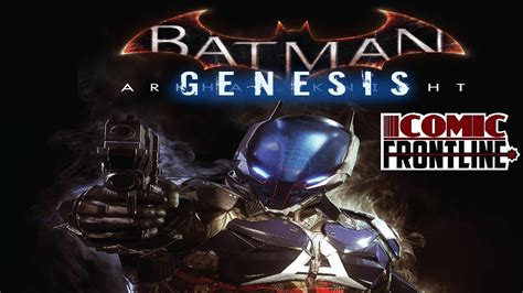 Batman Arkham Knight Genesis 1 Review A Knights Tale Youtube