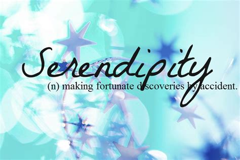 Serendipity Wonder Quotes Wonderful Words Optimism Quotes