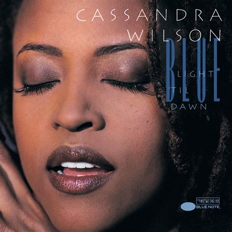 Blue Light Til Dawn Album Von Cassandra Wilson Spotify