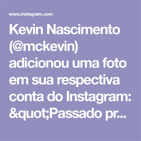 Kevin Nascimento Mckevin Adicionou Uma Foto Em Sua Respectiva Conta