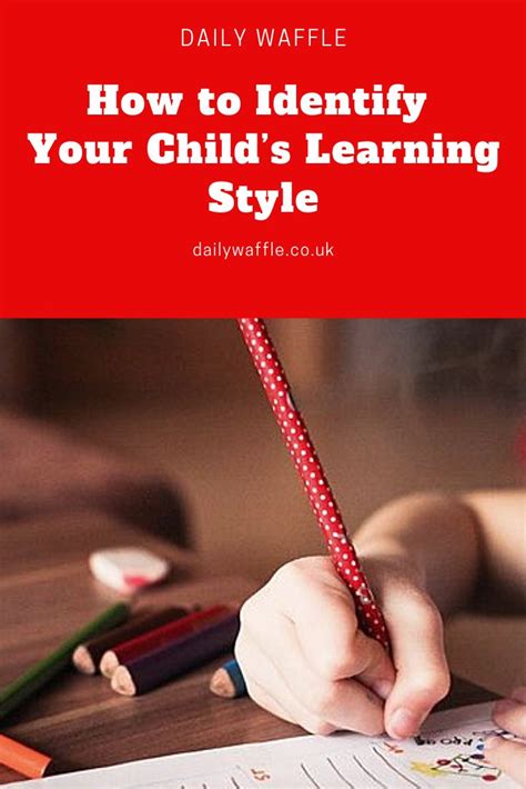 How To Identify Your Childs Learning Style Learning Style