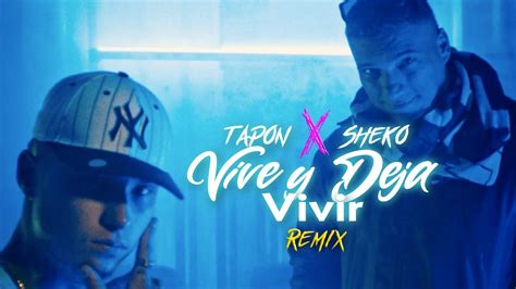 Tapon Feat Sheko Vive Y Deja Vivir Remix Youtube