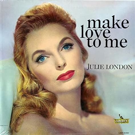 Make Love To Me By Julie London On Amazon Music Amazon Co Uk