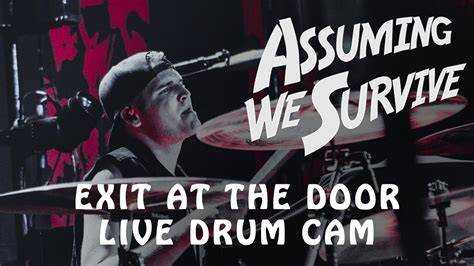 Assuming We Survive Exit At The Door Live Drum Cam Youtube