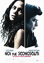 Noi due sconosciuti - Film (2007) - MYmovies.it
