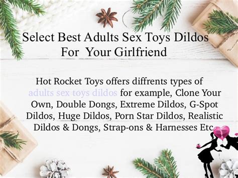 Select Best Adult Sex Toys Dildos For Your Girlfriend