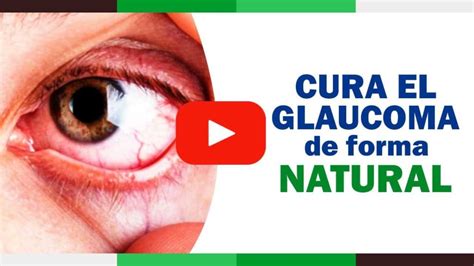 Como Se Cura El Glaucoma Presion Ocular Tratamiento Gold Green